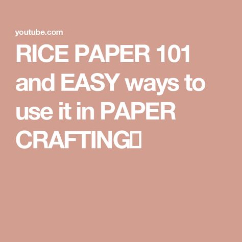 RICE PAPER 101 and EASY ways to use it in PAPER CRAFTING✂️ Rice Paper Crafts Art Projects, Faux Rice Paper Projects, Rice Paper Crafts Ideas, How To Make Rice Paper, Rice Paper Crafts, Diy Rice Paper, Rice Paper Recipes, Rice Paper For Decoupage, Paper Structure