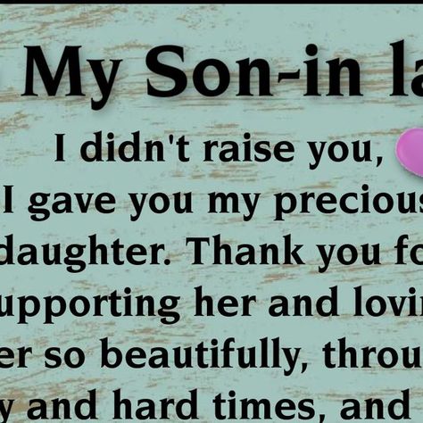 Like A Son Birthday Quotes, My Son In Law Quotes, Best Son In Law Quotes, Happy Birthday Future Son In Law, Son In Law Quotes Inspiration Words, To My Son In Law On Wedding Day, Funny Son In Law Quotes, Birthday Quotes For Son In Law, A Letter To My Son In Law On Wedding Day