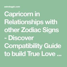 Capricorn Men In Love, Love Compatibility Test, Capricorn Love Compatibility, Capricorn Relationships, Capricorn Compatibility, Husband Appreciation, Horoscope Relationships, Finding Love Quotes, Capricorn Love