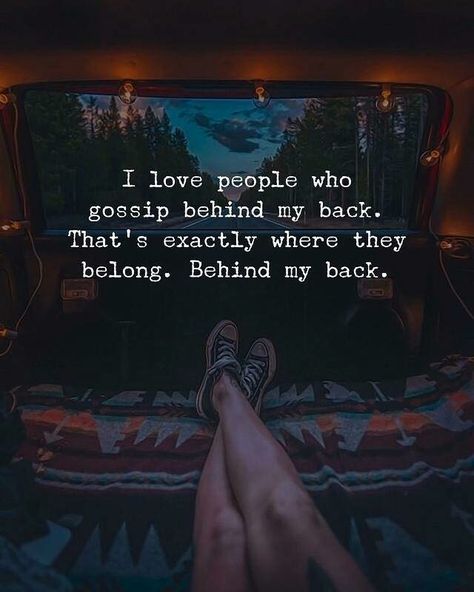 People Who Gossip, Gossip Quotes, Quote Girl, How To Believe, Behind My Back, Badass Quotes, Heartfelt Quotes, Reality Quotes, Attitude Quotes