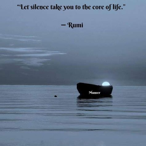 Silence Quotes, Rumi Quotes, Wild Nature, Human Condition, Rumi, Famous Quotes, Poets, Favorite Quotes, Best Quotes