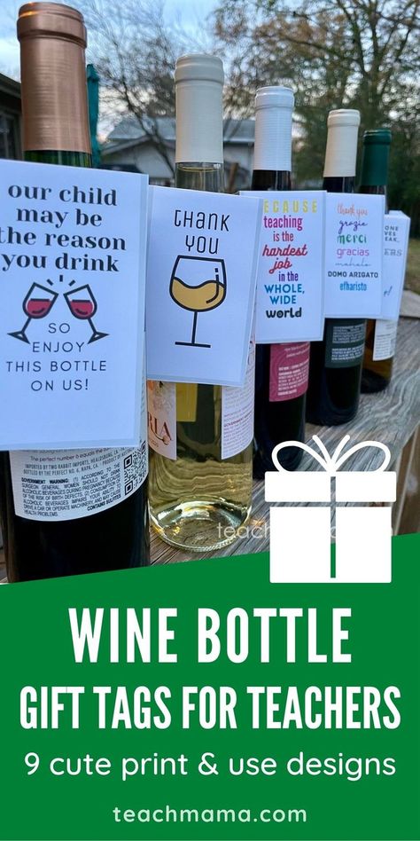 wine bottles with printable gift tags for teachers Wine Teacher Gift, Gift Tags For Teachers, Thank You Card Sayings, Teacher Appreciation Gift Baskets, Thanksgiving Teacher Gifts, Wine Bottle Gift Tags, Wine Gift Tags, Bottle Gift Tags, Wine Teacher