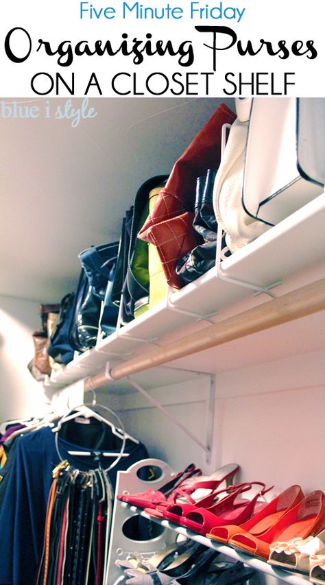 A Simple Way to Organize Purses on a Closet Shelf. This is a great way to make a builder grade closet function like a custom closet. The post includes other five minute closet organizing tips. Organize Purses, Organizing Purses In Closet, Small Curtain Rods, Gorgeous Closet, Closet Transformation, Declutter Bedroom, Space Saving Hacks, Clutter Control, Closet Hacks Organizing