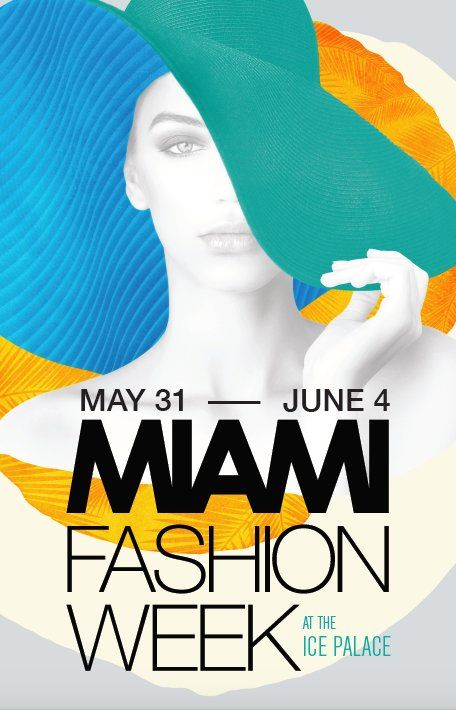 Miami-Fashion-Week Poster Fashion Week Poster Design, Fashion Exhibition Poster, Fashion Event Poster, Fashion Show Poster Design, Fashion Design Poster, Fashion Week Poster, Poster Design Competition, Fashion Show Makeup, Fashion Designer Quotes