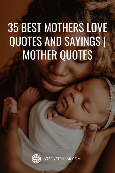 35 Best Mothers Love Quotes and Sayings | Mother Quotes - #quotes #bestquotes #dailyquotes #sayings #captions #famousquotes #deepquotes #powerfulquotes #lifequotes #inspiration #motivation #internetpillar Mommy Quotes Inspirational, Tattoo Quotes For Mothers, Mothers Sayings Inspiration, Love My Mom Quotes Daughters, What Is A Mother Quotes, Grandmother Quotes I Love My, A Mothers Love Quotes Children, Love Your Mom Quotes, Loving Mother Quotes