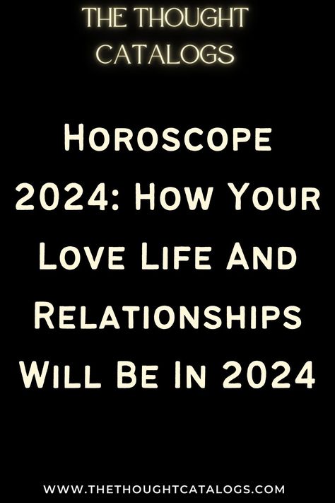 Horoscope 2024: How Your Love Life And Relationships Will Be In 2024 Sagittarius Love Horoscope, Horoscope Quotes, Zodiac Love Compatibility, Astrology Today, Horoscope Love Matches, Capricorn Love, Zodiac Birth Dates, Sagittarius Love, Zodiac Sign Love Compatibility