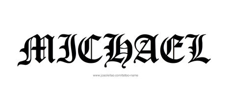 Tattoo Design Name Michael Michael Name Tattoo, Michael Tattoo Name, Shoulder Name Tattoo, Michael Name, Michael Tattoo, Graffiti Names, Names Tattoos For Men, Tattoo Name, Tattoo Lettering Fonts