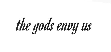 The Gods Envy Us Tattoo, Gods Envy Us, Forgiveness Tattoo, Us Tattoo, Mexican Tattoo, Tattoo Flash Art, Flash Art, Patch Work, Tattoo Inspo