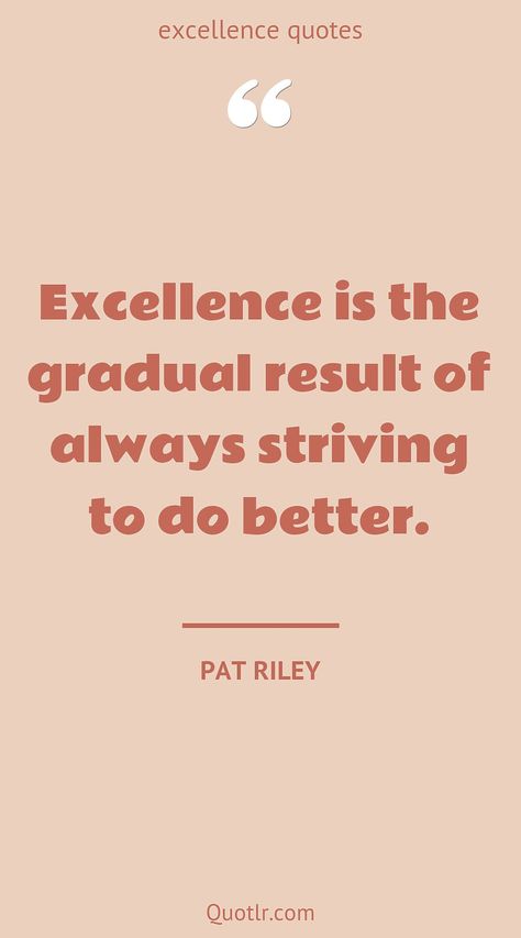 Prize Distribution Quotes, Black Excellence Quotes, Strive Quotes, Quotes About Black, Performance Quote, Work Ethic Quotes, Skills Quote, Professional Quotes, Pat Riley