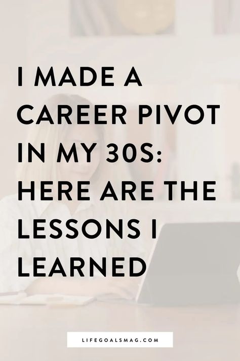 want to make a career change in your thirties? here's my story on how i pivoted my career path in my thirties. it's not too late to switch up your career and find your dream job Quotes About Changing Career Path, How To Find A New Career Path, Change In Career Quotes, Switching Careers Quotes, Career Transition Quotes, How To Find A New Career, Find Dream Job, Career Switch Quotes, How To Find My Dream Job