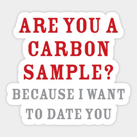 Science Pick Up Lines Biology Humor, Physics Pick Up Lines, Study Humor, Biology Pick Up Lines, Chemistry Pick Up Lines, Science Pick Up Lines, Nerdy Pick Up Lines, Geology Puns, Nerdy Quote