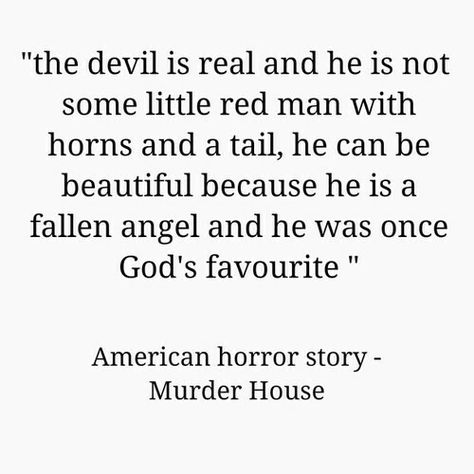 The Devil Is Real He Can Be Beautiful, She Devil Quotes, Quotes About Demons, Devil Love Quotes, Devil Quotes Sassy, Quotes About The Devil, The Devil Quotes, Romantic Shakespeare Quotes, Blood Quotes