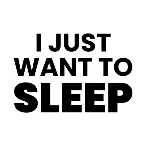 Just Go To Sleep Quotes, Sleep Deprived Quotes, Nap Quotes, I Just Want To Sleep, Lazy Humor, Sleep Quotes, Going To Sleep, No Sleep, Foreign Language Learning