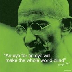 ghandi Citation Gandhi, Ghandi Quotes, An Eye For An Eye, Eye For An Eye, Mahatma Gandhi Quotes, Eye Quotes, Gandhi Quotes, Peace Quotes, Motivational Posters