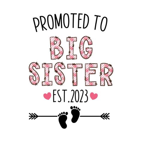 Promoted to Big Sister 2023 - Promoted To Big Sister - T-Shirt | TeePublic Big Sister Tshirts, Big Sister T Shirt Ideas, Best Big Sister Shirt, Promoted To Big Sister Shirt, Promoted To Big Sister Announcement, Sister Captions For Instagram, Big Sister Announcement Shirt, Funny Wife Shirts, Pregnancy Announcement Big Sister