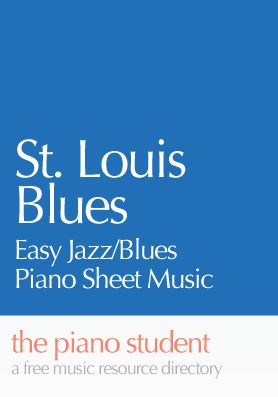 St. Louis Blues – Easy Jazz Piano Sheet Music – the piano student Jazz Improvisation, Piano Sheet Music Beginners, Piano Tips, Blues Piano, Blue Song, Best Piano, Christmas Sheet Music, Music Lesson, Easy Piano Sheet Music