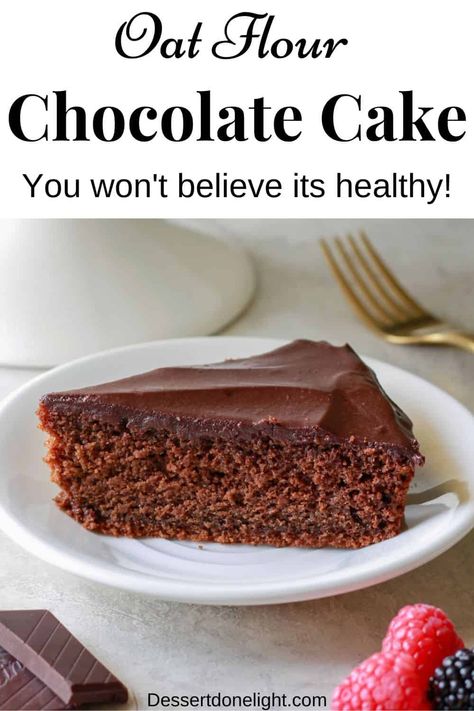 Healthy Cake With Fruit, Chocolate Oat Flour Cake, Oat Flour Pound Cake, Cakes With Oat Flour, Simple Healthy Cake, Oat Chocolate Cake, Oat Cakes Recipe Healthy, Oat Flour Dessert Recipes, Oat Flour Cake Recipes