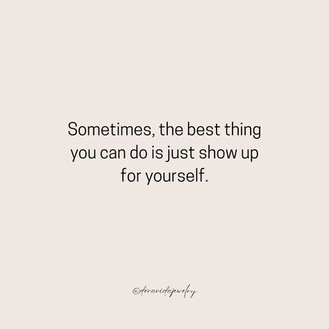 Sometimes, the best thing you can do is just show up for yourself. Life can get overwhelming, and it’s easy to forget about your own needs. Prioritize self-love and remember that your well-being matters. You deserve to be your own biggest fan! 💪 #devavida #selflove #mentalhealth #wellbeing #selfcare #motivation #beyou Show Up For Yourself Quotes, Better Your Life, Show Up For Yourself, Selfcare Motivation, Show Up, Need You, Be Yourself Quotes, Well Being, You Deserve