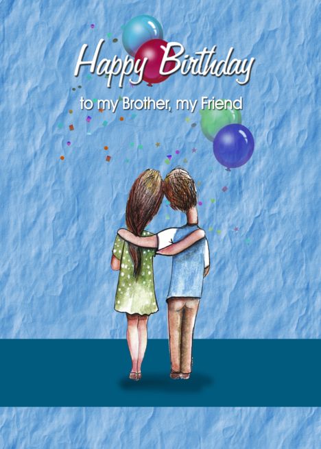 Birthday to Brother and Friend,from sister card Hello Friends Images, Happy Birthday Brother From Sister, Happy Mothers Day Wishes, Birthday Brother, Birthday Friend, Birthday Sister, Mother Day Wishes, Happy Birthday Brother, Brother Birthday