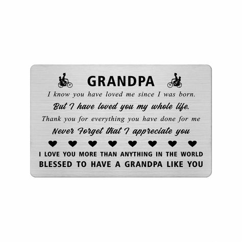 PRICES MAY VARY. Grandpa Fathers Day Gifts * This gift is the top choice for your best grandpa as a token of appreciation. It is a caring, loving item with sentimental quotes for your loved grandpa, and he will be impressed with this thoughtful card. Stainless Steel Card * The metal card of grandpa is durable and sturdy with an envelope. no rust, no allergy, no fading Card Size * The length and width of the card is about 3.35 * 2.13 inches and the thickness is about 0.03 inches Grandpa Gifts * E Grandpa Birthday Card, Grandpa Card, Grandpa Quotes, Sentimental Quotes, Card For Men, Grandpa Christmas, Grandpa Birthday Gifts, Best Grandpa, Grandpa Birthday