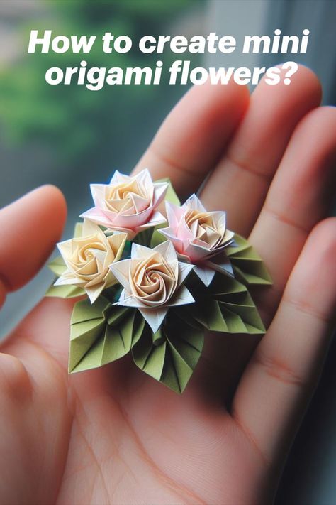 how to create mini origami flowers