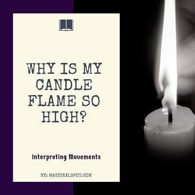 High Flame Candle Meaning, Flame Meaning Witch, Jumping Candle Flame Meaning, How To Read Candle Flames, Candle Wax Dripping Meaning, Fire Scrying, Candles Flame Meaning, Flames Meaning, Candle Meaning