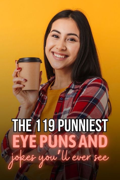 A brilliantly hilarious collection of eye puns and jokes that will make you (and others) laugh hard. Having tissues on hand is strongly recommended. Eye Puns, Eye Jokes, Burst Out Laughing, Relationship Advice Quotes, Funny Phrases, Advice Quotes, Make You Cry, Motivational Phrases, Heart Quotes