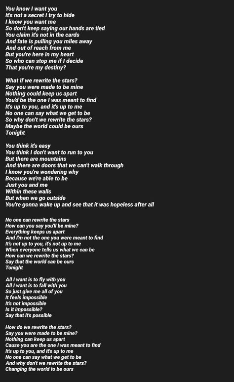 Rewrite the stars~~ lyrics part 1  credit by : Audrey Lyrics Ideas For Song, Made Up Song Lyrics, Unused Song Lyrics, Full Lyrics To Songs, Free Song Lyrics To Use, Free Lyrics To Use, Full Songs Lyrics, Random Lyrics To Sing, What If We Rewrite The Stars