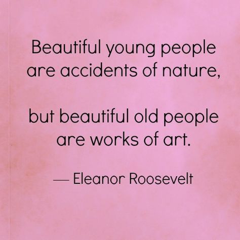 Aging Gracefully Quotes, Older Quotes, Collateral Beauty, Aging Quotes, Inspirational Quotes For Women, Aging Well, Aging Gracefully, Old People, Quotable Quotes