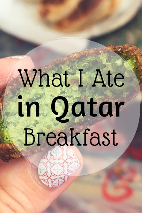 What to Eat in Qatar: Breakfast — Quick Whit Travel Qatar Travel, Breakfast Quick, Breakfast Places, Easy To Make Desserts, First Blog Post, Qatar Airways, Middle Eastern Recipes, What To Eat, Best Places To Eat