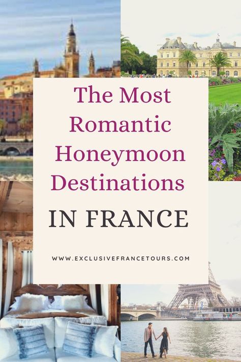 South Of France Honeymoon, French Honeymoon, October Honeymoon, Honeymoon France, Honeymoon In France, Best Honeymoon Locations, France Honeymoon, Bora Bora Honeymoon, Honeymoon Tips