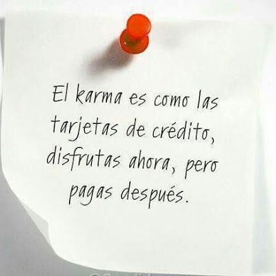 Pensamientos ...: El Karma. Weekly Inspirational Quotes, Karma Frases, English For Beginners, Happy Friday Quotes, Spanish Inspirational Quotes, Instagram V, Positive Phrases, Its Friday Quotes, Life Thoughts