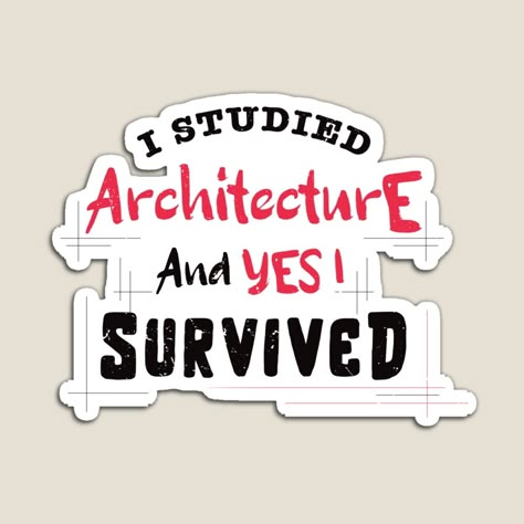 Architecture Graduation, Architecture Student Motivation, Study Motivation Architecture, Motivation For Architecture Student, Architect Stickers Aesthetic, Architecture Students Aesthetics, Architect Quotes, Architecture Gifts, Architect Student