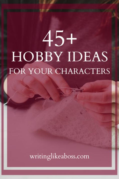 45+ Hobby Ideas For Your Characters – writing like a boss Aesthetic Hobby Ideas, Character Hobby Ideas, Hobby Ideas Aesthetic, Character Hobbies, Ideas For Characters, Aesthetic Hobbies, Aesthetic Hobby, Hobby Aesthetic, Goals 2023