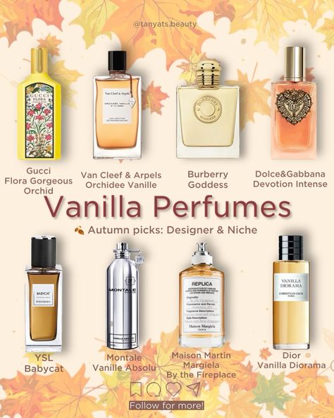 🍂 Vanilla for autumn — why not? Here are 8 excellent perfumes that perfectly match this time of year. ▫️ Gucci Flora Gorgeous Orchid — for those who still miss summer. It’s a vanilla scent with a tropical orchid note that gives an illusion of banana. ▫️ Van Cleef & Arpels Orchidee Vanille — a sweet, almost edible, slightly powdery vanilla scent with a hint of florals and fruits. ▫️ Burberry Goddess — I adore this sophisticated and classy scent. It’s a perfect mix of vanilla and a soft... Floral Scented Perfume, Fresh Vanilla Blossom, Burberry Goddess Perfume, Gourmand Perfumes For Women, Powdery Perfumes, Vanilla Perfumes For Women, Gourmand Scents, Burberry Goddess, Gucci Flora Perfume