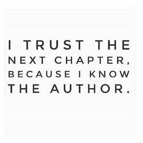 I trust the next chapter because I know the author. Graduation Scripture, Trust The Next Chapter, Me To Me, Concept Album, Ashley Black, Most Beautiful Words, Monday Quotes, Inner Power, Photography Words