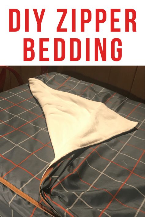 make your own zip up bedding! DIY zipper bedding Zipper Bedding Diy How To Make, Diy Beddys Bedding Pattern, Diy Bedding Set Sewing, Diy Zip Up Bedding, Rv Zipper Bedding, Beddys Bedding Diy, Diy Zippered Bedding, Diy Bunk Bed Bedding, Diy Beddys Bedding