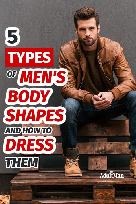 Mens Triangle Body Shape Outfits, Rectangle Body Shape Outfits Male, How To Dress For Your Body Type Men, Trapezoid Body Shape Outfits Men, Oval Body Shape Outfits Men, Trapezoid Body Shape Men Clothing, Rectangle Body Shape Outfits Men, Inverted Triangle Outfits Men, Triangle Shape Body Outfits