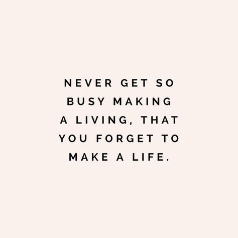 Making Memories Quotes, Business Owner Quote, Work Life Balance Quotes, Basic Quotes, Life Balance Quotes, Balance Quotes, Small Quotes, The Blueprint, Girl Boss Quotes