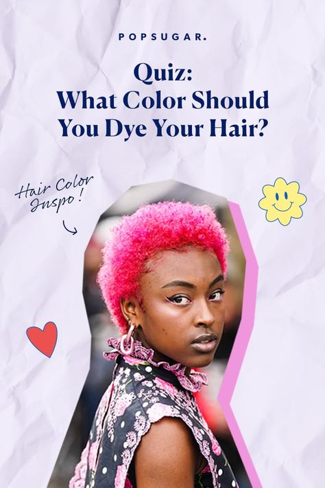 Quiz: What Color Should I Dye My Hair? Rating Hair Dye, Should I Dye My Hair Black, What Should I Dye My Hair, What Colour Should I Dye My Hair, What Color Should I Dye My Hair Quiz, What Color Should I Dye My Hair, Hair Color Quiz, Should I Dye My Hair, How To Dye Hair