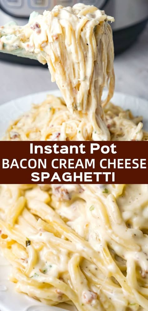 Cream Of Bacon Soup, Chive And Onion Cream Cheese, Instant Pot Bacon, Instant Pot Spaghetti Recipe, Cream Cheese Spaghetti, Bacon Soup Recipes, Easy Pasta Recipe, Creamy Spaghetti, Instant Pot Pasta Recipe