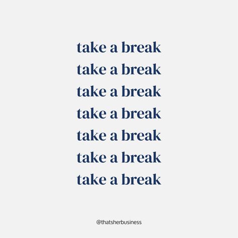 Take A Break Quotes, Short Reminder, Break Quotes, Random Lines, Business Friends, Academic Motivation, Quote Inspiration, Vision Boards, Friendly Reminder