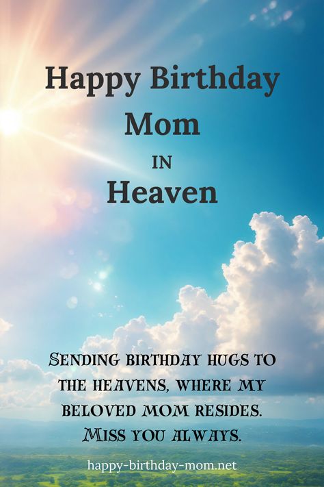 50 Happy Birthday Mom in Heaven Images Birthday Wishes In Heaven Mothers, Happy Heavenly Birthday Mom Quotes, Birthday Mom In Heaven, Birthday Wishes For Mum, Birthday In Heaven Quotes, Mum In Heaven, Birthday Wishes In Heaven, Birthday Greetings Images, Meaningful Images