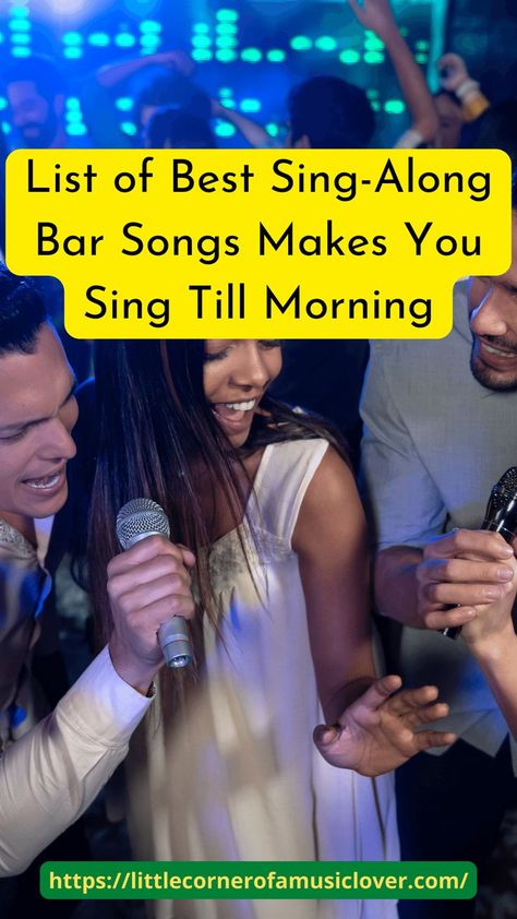 List of Best Sing Along Bar Songs Makes You Sing Till Morning Sing Along Songs, Singing Tips, Fun Songs, Song List, To Listen, News Songs, Night Out, Singing, Songs