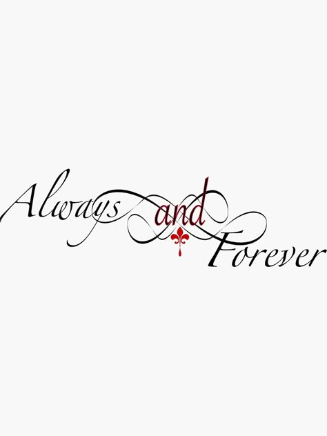 "The originals-always and forever" Stickers by KikkaT | Redbubble The Originals Always And Forever Tattoo, Forever And Ever Tattoo, The Originals Drawings, Always And Forever Tattoo The Originals, The Originals Stickers, Klaus Mikaelson Tattoo, Originals Tattoo Ideas, Always And Forever Wallpaper, Vampire Diaries Svg