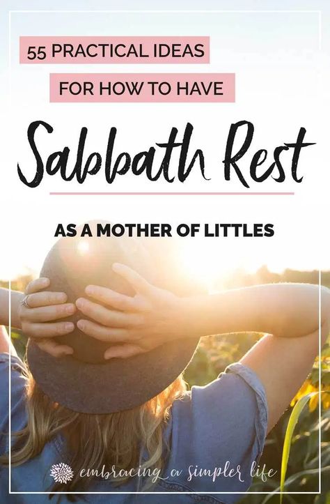 55 Practical Ideas for How to Have a Sabbath as a (Christian) Mother | Embracing a Simpler Life Sabbath Rest, Christian Motherhood, Sabbath Day, Connecting With God, Spiritual Disciplines, Christian Resources, Christian Parenting, Christian Living, Mom Blogs