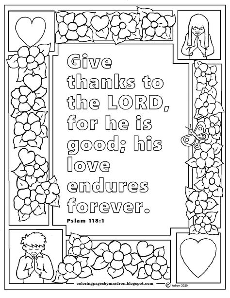 This is a free printable Bible verse coloring page for Psalm 118:1. I have created hundreds more and put them on my blog. If you like my art, please can give your support through Patreon. https://www.patreon.com/user?u=42364519 Psalm 118:1 Coloring Page, Thanksgiving Bible Verses Printables, Psalm 118 1, Turtle Pictures, Children Ministry, Sunday School Coloring Pages, Bible Verse Coloring Page, Memory Verses, Give Thanks To The Lord