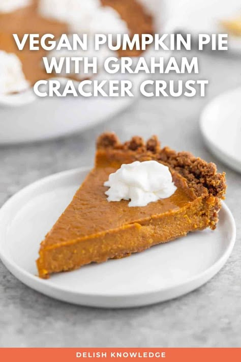 Vegan Pumpkin Pie with Graham Cracker Crust - Delish Knowledge Squash Meals, Pie With Graham Cracker Crust, Vegan Pumpkin Pie Recipe, Clean Eating Dessert, Classic Pumpkin Pie Recipe, Homemade Pie Recipes, Clean Eating Dessert Recipes, Thanksgiving Vegan, Vegan Fall Recipes