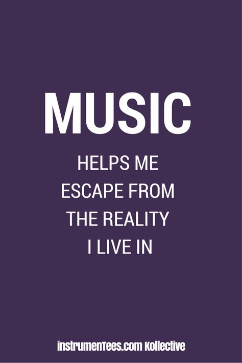 Music helps me escape from the reality I live in. Thoughts Quotes Deep, Escape Wallpaper, Music Thoughts, Music Is My Escape, D Book, Music Help, Escape Reality, Thought Quotes, Copy Me