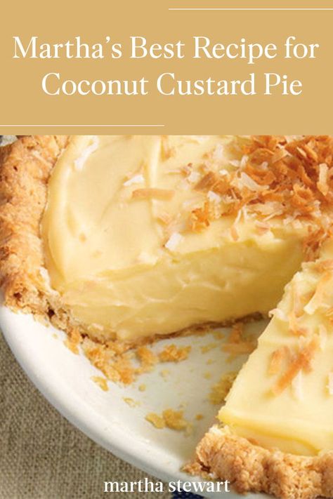 Click here for the full recipe for Martha's favorite coconut custard pie dessert. See this pie recipe and other classic desserts by visiting our website. #marthastewart #recipes #recipeideas  #dessert #dessertrecipes Coconut Custard Pie Recipe, Custard Pie Recipe, Coconut Cream Pie Recipes, Coconut Custard Pie, Custard Desserts, Holiday Sweets, Coconut Pie, Coconut Desserts, Coconut Custard